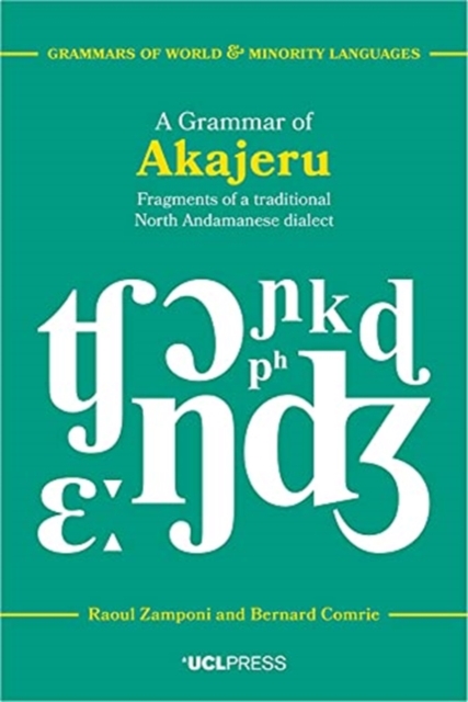 A Grammar of Akajeru : Fragments of a Traditional North Andamanese Dialect, Paperback / softback Book