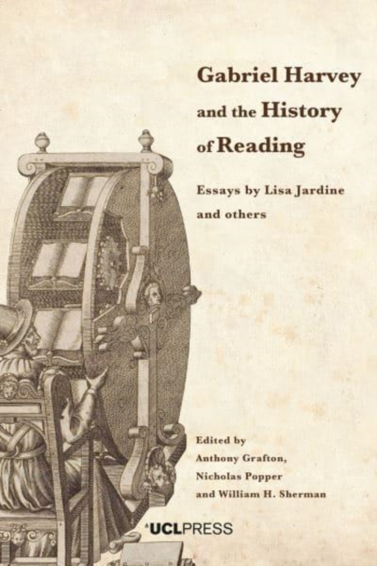 Gabriel Harvey and the History of Reading : Essays by Lisa Jardine and Others, Paperback / softback Book