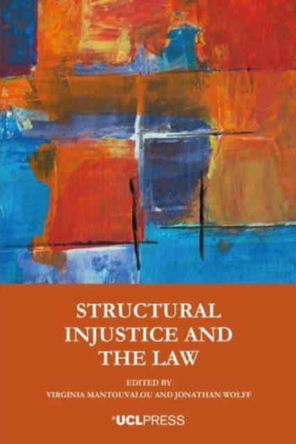 Structural Injustice and the Law, Hardback Book