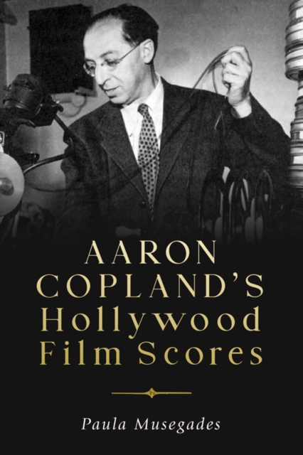 Aaron Copland's Hollywood Film Scores, EPUB eBook