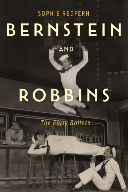 Bernstein and Robbins : The Early Ballets, EPUB eBook