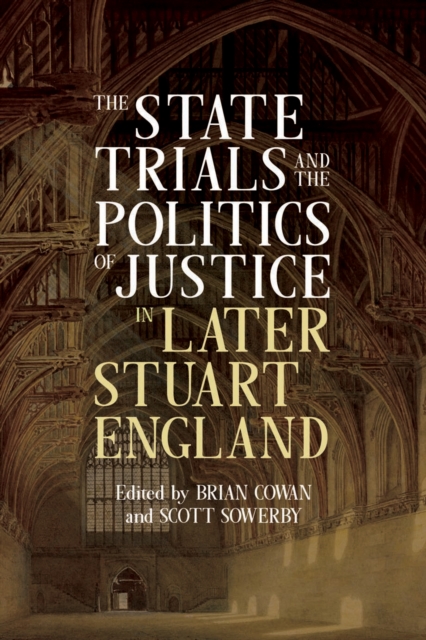 The State Trials and the Politics of Justice in Later Stuart England, PDF eBook
