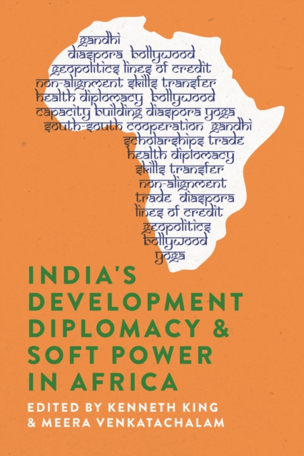 India's Development Diplomacy & Soft Power in Africa, PDF eBook