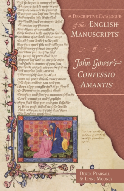A Descriptive Catalogue of the English Manuscripts of John Gower's <i>Confessio Amantis</i>, PDF eBook