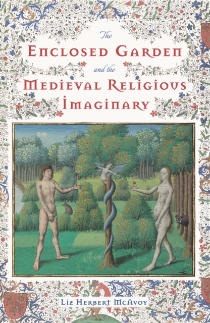 The Enclosed Garden and the Medieval Religious Imaginary, PDF eBook