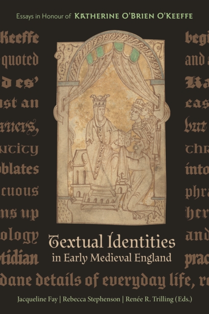 Textual Identities in Early Medieval England : Essays in Honour of Katherine O'Brien O'Keeffe, EPUB eBook