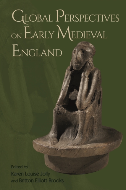 Global Perspectives on Early Medieval England, EPUB eBook