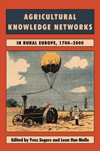 Agricultural Knowledge Networks in Rural Europe, 1700-2000, PDF eBook