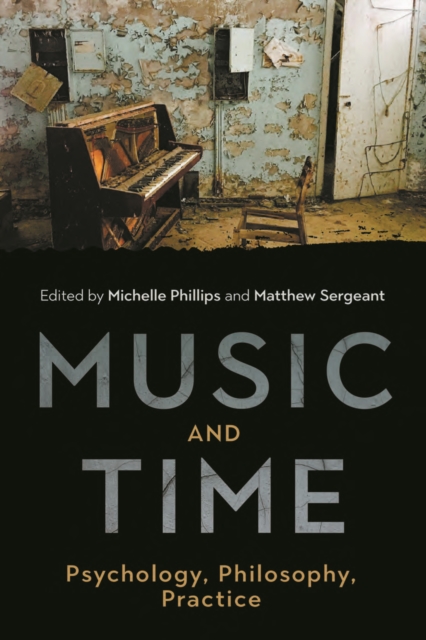 Music and Time : Psychology, Philosophy, Practice, PDF eBook