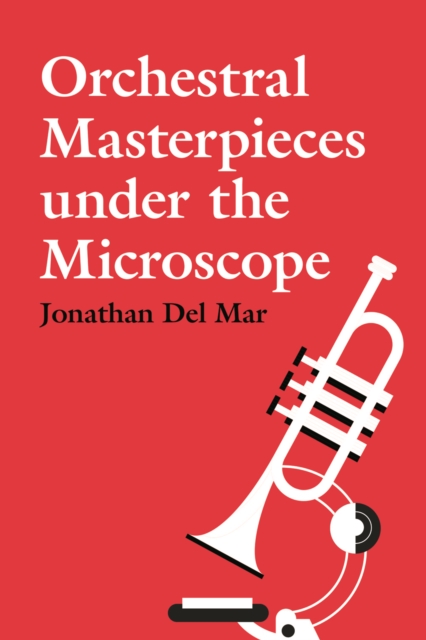 Orchestral Masterpieces under the Microscope, PDF eBook