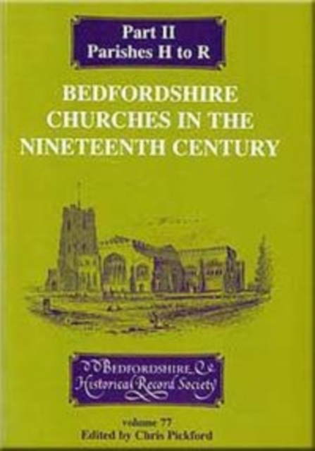 Bedfordshire Churches in the Nineteenth Century  Part II, PDF eBook
