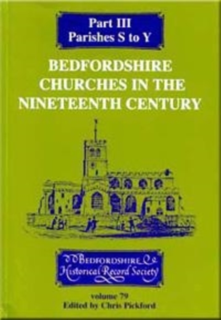 Bedfordshire Churches in the Nineteenth Century III, PDF eBook