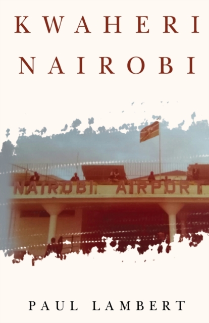 Kwaheri Nairobi, Paperback / softback Book