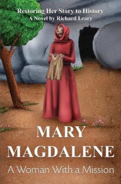 Mary Magdalene - A Woman With a Mission, Paperback / softback Book
