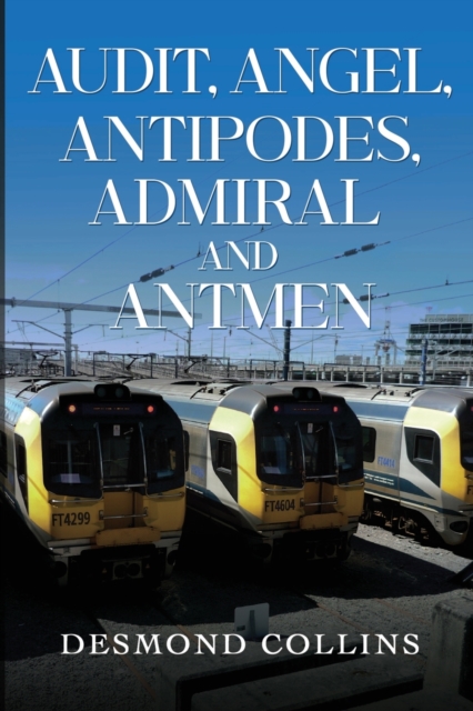 Audit, Angel, Antipodes, Admiral and Antmen, Paperback / softback Book