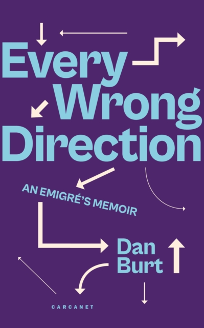 Every Wrong Direction : An Emigre's Memoir, Paperback / softback Book