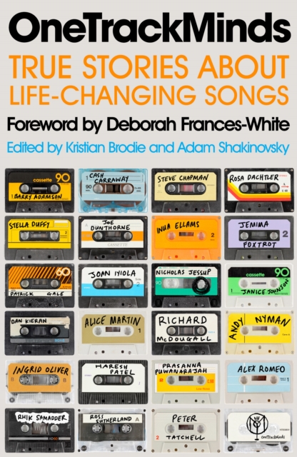 OneTrackMinds : True stories about life-changing songs, Paperback / softback Book
