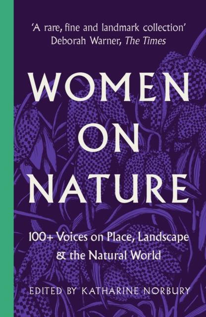 Women on Nature : 100+ Voices on Place, Landscape & the Natural World, Paperback / softback Book