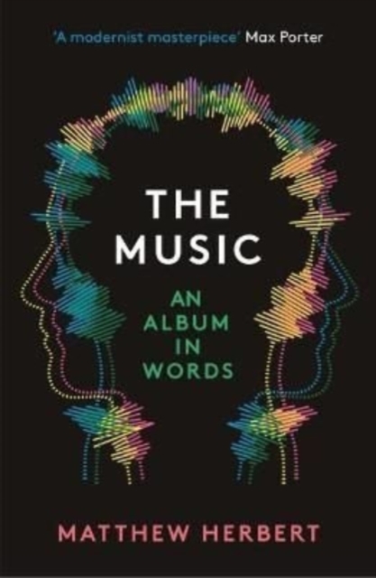 The Music : An Album in Words, Paperback / softback Book