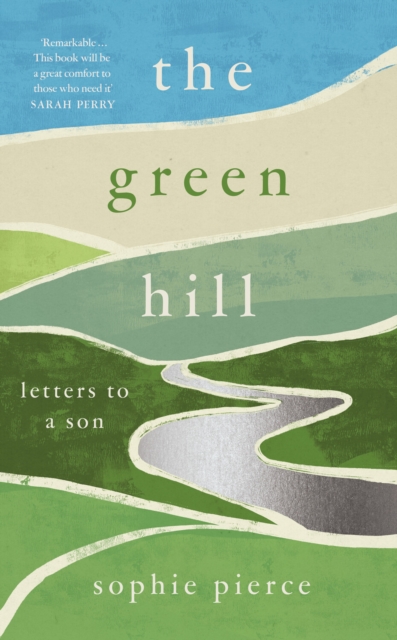 The Green Hill : Letters to a son, EPUB eBook