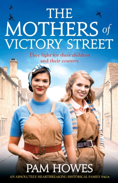 The Mothers of Victory Street : An absolutely heartbreaking historical family saga, Paperback / softback Book