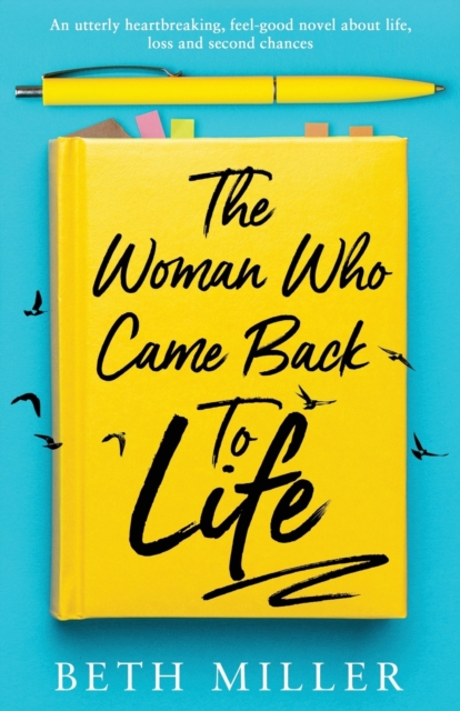 The Woman Who Came Back to Life : An utterly heartbreaking, feel-good novel about life, loss and second chances, Paperback / softback Book