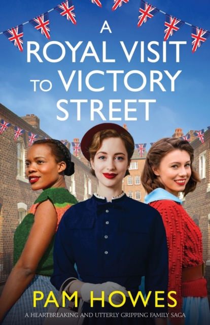 A Royal Visit to Victory Street : A heartbreaking and utterly gripping family saga, Paperback / softback Book