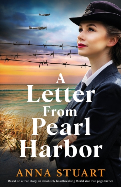 A Letter from Pearl Harbor : Based on a true story, an absolutely heartbreaking World War Two page-turner, Paperback / softback Book
