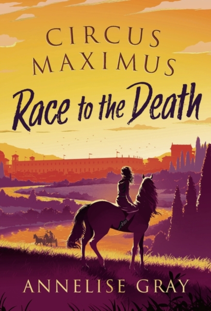 Circus Maximus: Race to the Death, Hardback Book