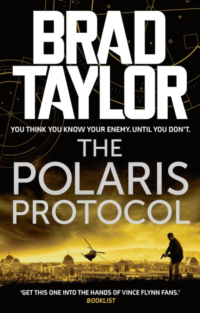 The Polaris Protocol : A gripping military thriller from ex-Special Forces Commander Brad Taylor, EPUB eBook