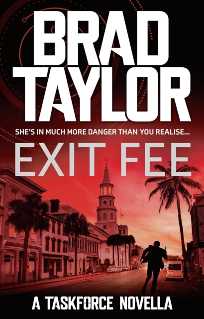 Exit Fee : A gripping military thriller from ex-Special Forces Commander Brad Taylor, EPUB eBook