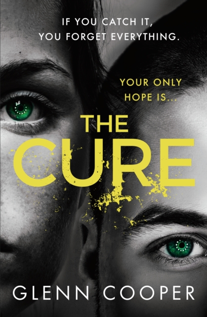 The Cure : An addictive, page-turning pandemic thriller, EPUB eBook