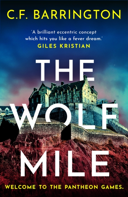 The Wolf Mile : The explosive start to a gritty dystopian thriller series set in Edinburgh, EPUB eBook