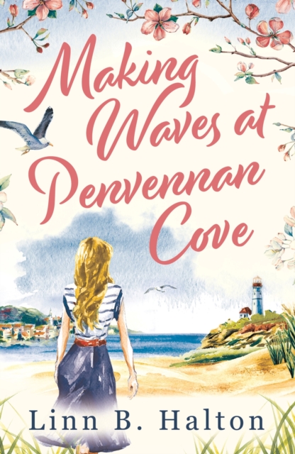 Making Waves at Penvennan Cove : Escape to Cornwall in 2024 with this gorgeous feel-good and uplifting romance, Paperback / softback Book