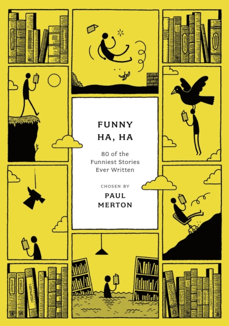 Funny Ha, Ha : 80 of the Funniest Stories Ever Written, Paperback / softback Book