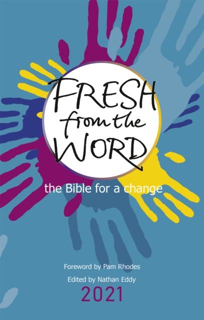 Fresh From the Word 2021 : The Bible For a Change, Paperback / softback Book