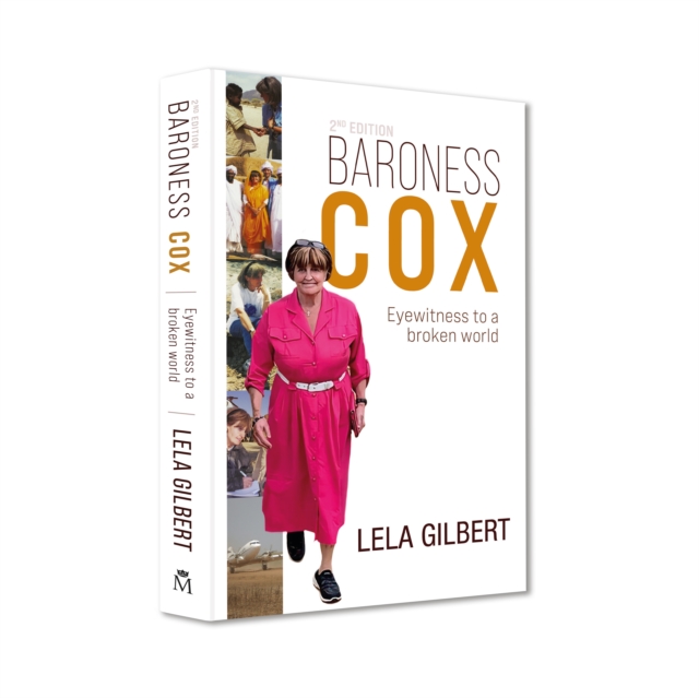 Baroness Cox 2nd Edition : Eyewitness to a broken world, Paperback / softback Book