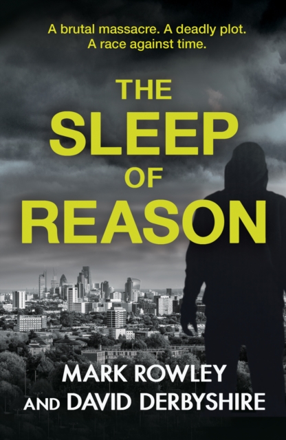 The Sleep of Reason : a compelling thriller about toxic politics and the radicalisation of young men, Paperback / softback Book