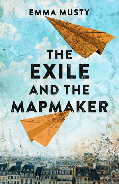 The Exile and the Mapmaker : an illegal immigrant in Paris begins working for an elderly Frenchman... will he turn him in?, EPUB eBook