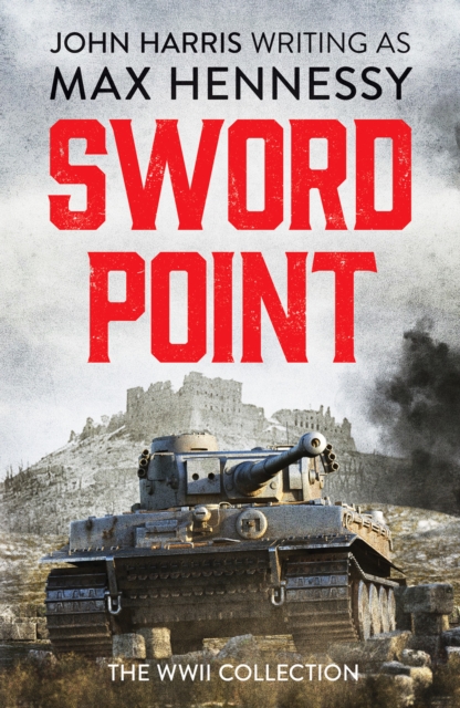 Swordpoint : The WWII Collection, Paperback / softback Book