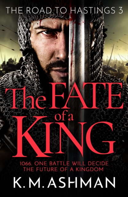 The Fate of a King : A compelling medieval adventure of battle, honour and glory, EPUB eBook