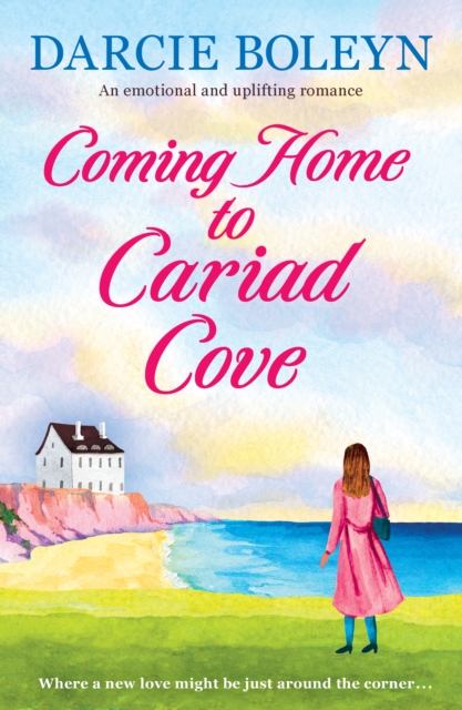 Coming Home to Cariad Cove : An emotional and uplifting romance, EPUB eBook