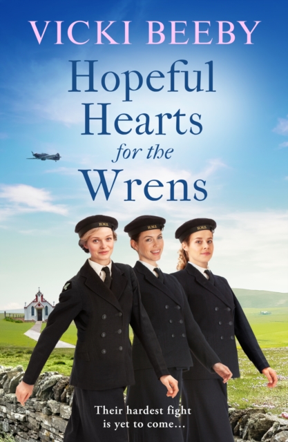 Hopeful Hearts for the Wrens : A moving and uplifting WW2 wartime saga, EPUB eBook