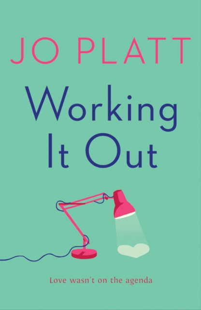 Working It Out : The most unforgettable and funny romance of the year, Paperback / softback Book