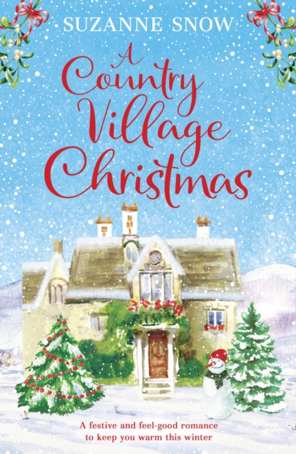 A Country Village Christmas : A festive and feel-good romance to keep you warm this winter, EPUB eBook