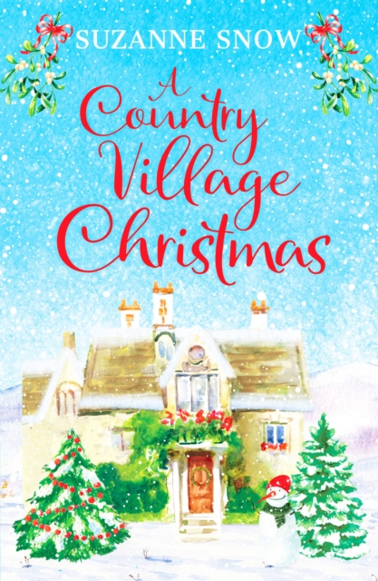 A Country Village Christmas : A festive and feel-good romance to keep you warm this winter, Paperback / softback Book