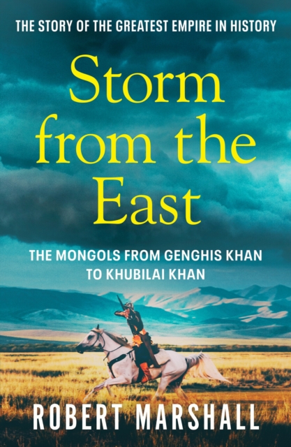 Storm from the East : Genghis Khan and the Mongols, Paperback / softback Book