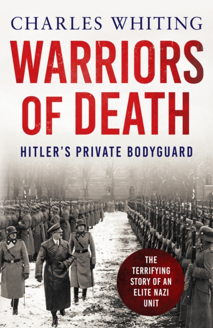 Warriors of Death : The Final Battles of Hitler’s Private Bodyguard, 1944-45, Paperback / softback Book