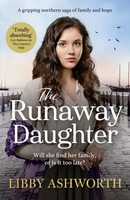The Runaway Daughter : A gripping northern saga of family and hope, EPUB eBook