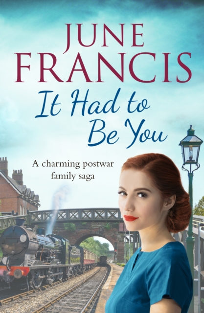 It Had To Be You : A charming postwar family saga, EPUB eBook